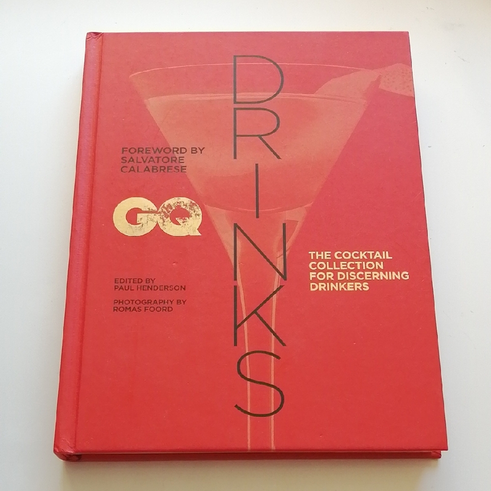 GQ Drinks : The Cocktail Collection for Discerning Drinkers